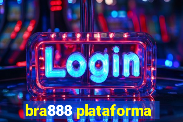 bra888 plataforma